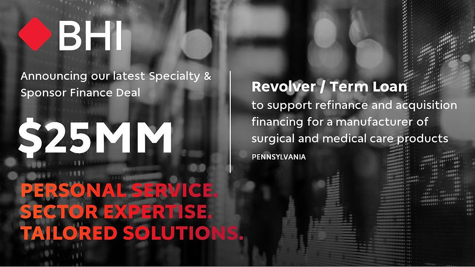 bhi-sponsor-specialty-finance-group-provides-a-25-million-loan-for-a-manufacturer-of-surgi