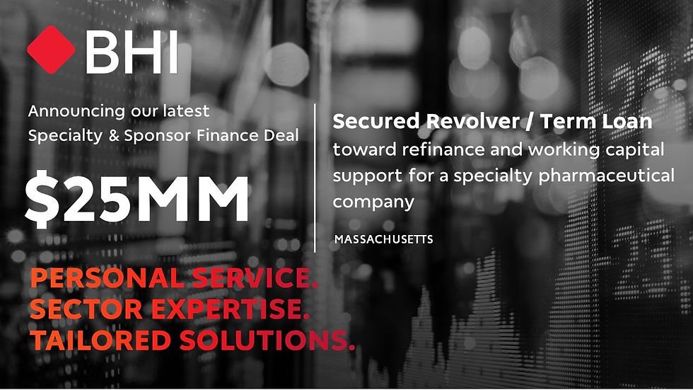 bhi-sponsor-specialty-finance-team-provides-25m-loan-for-a-specialty-pharmaceutical-compan